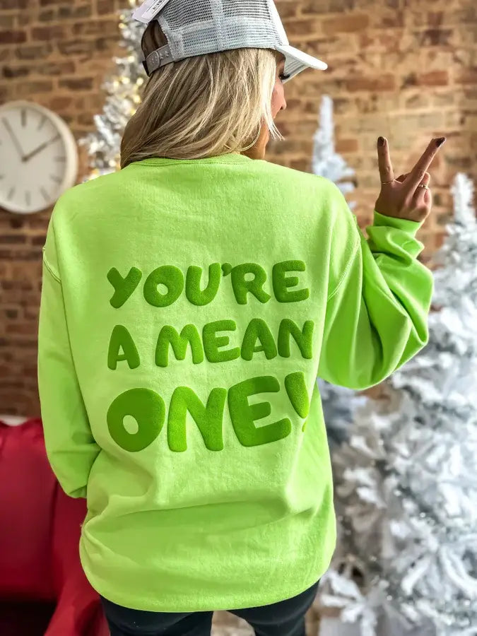 You're A Mean One Lime Green Graphic Crewneck